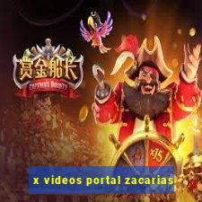 x videos portal zacarias